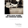 William James on Common Sense