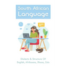 South African Language: Dialects & Structure Of English, Afrikaans, Xhosa, Zulu: African Language Instruction