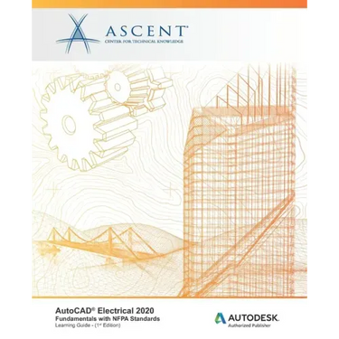 AutoCAD Electrical 2020: Fundamentals with NFPA Standards: Autodesk Authorized Publisher