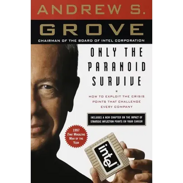 Only the Paranoid Survive: How to Exploit the Crisis Points That Challenge Every Company