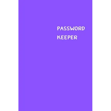 Password Keeper: Size (6 x 9 inches) - 100 Pages - Purple Cover: Keep your usernames, passwords, social info, web addresses and securit