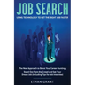 Job Search: Using Technology to Get the Right Job Faster: The New Approach to Boost Your Career Hunting, Stand Out from The Crowd