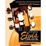 Elvis, Linda and Me: Unseen Pictures and Untold Stories from Graceland