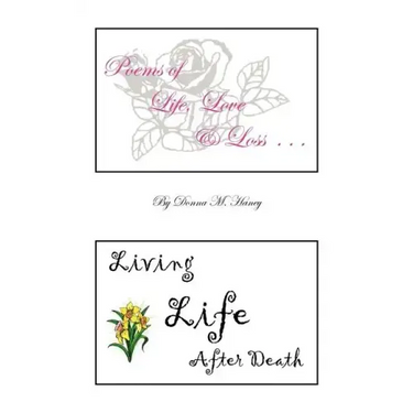 Poems of Life, Love and Loss: Living Life After Death