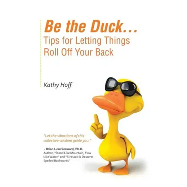 Be the Duck...Tips for Letting Things Roll Off Your Back