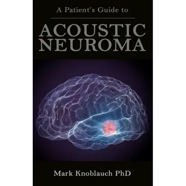 A Patient's Guide to Acoustic Neuroma