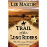 Trail of the Long Riders: The Darringer Brothers Book Two: Large Print Edition