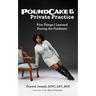 PoundCake & Private Practice: 5 Things I Learned During The Pandemic