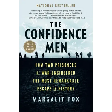 The Confidence Men: How Two Prisoners of War Engineered the Most Remarkable Escape in History