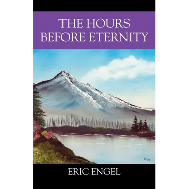 The Hours Before Eternity