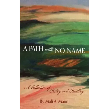 A Path with No Name: a collection of poetry and painting