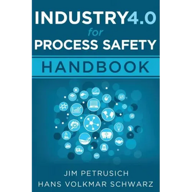 Industry 4.0 for Process Safety: Handbook