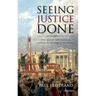 Seeing Justice Done: The Age of Spectacular Capital Punishment in France