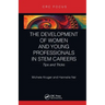 The Development of Women and Young Professionals in Stem Careers: Tips and Tricks