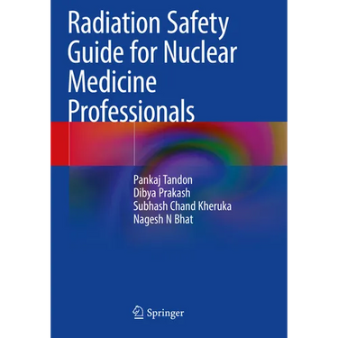 Radiation Safety Guide for Nuclear Medicine Professionals