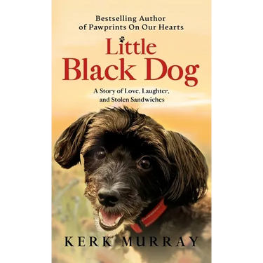 Little Black Dog: A Story of Love, Laughter, and Stolen Sandwiches