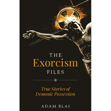 The Exorcism Files: True Stories of Demonic Possession