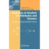 Oxidation of Alcohols to Aldehydes and Ketones: A Guide to Current Common Practice