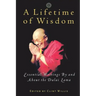 A Lifetime of Wisdom: Essential Writings by and about the Dalai Lama