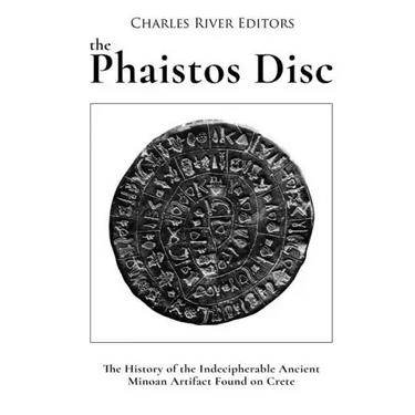 The Phaistos Disc: The History of the Indecipherable Ancient Minoan Artifact Found on Crete