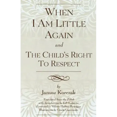 When I Am Little Again and The Child's Right to Respect