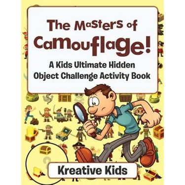 The Masters of Camouflage! A Kid's Ultimate Hidden Object Challenge Activity Book