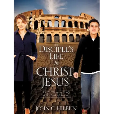 The Disciple's Life in Christ Jesus