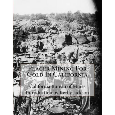 Placer Mining For Gold In California