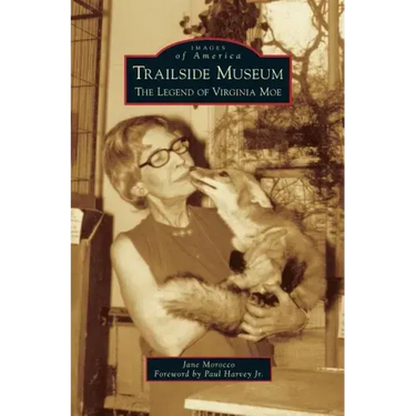 Trailside Museum: The Legend of Virginia Moe