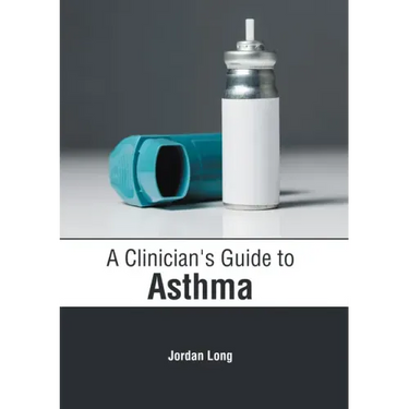 A Clinician's Guide to Asthma
