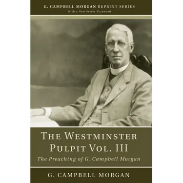 The Westminster Pulpit vol. III