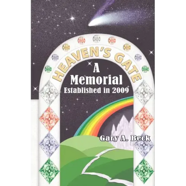 Heaven's Gate a Memorial Established 2009