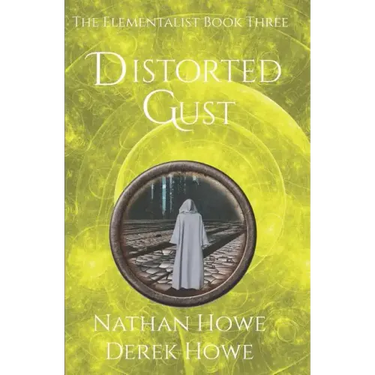 Distorted Gust: Elementalist Book 3