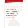 The Use and Function of Scripture in 1 Maccabees