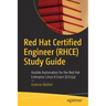 Red Hat Certified Engineer (Rhce) Study Guide: Ansible Automation for the Red Hat Enterprise Linux 8 Exam (Ex294)