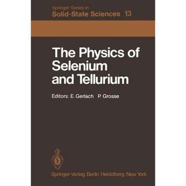 The Physics of Selenium and Tellurium: Proceedings of the International Conference on the Physics of Selenium and Tellurium, Königstein, Fed. Rep. of
