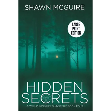 Hidden Secrets: A Whispering Pines Mystery: Book Four