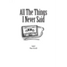 All The Things I Never Said
