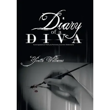 Diary of a Diva: Autobiographical Poetry and Politically Incorrect Statements