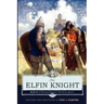 The Elfin Knight: Book 2 of Edmund Spenser's 'The Faerie Queene'