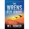The Wrens Fly Away: Book 5 of The Tales of Zren Janin
