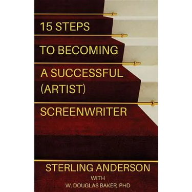15 Steps To Becoming A Successful (Artist) Screenwriter