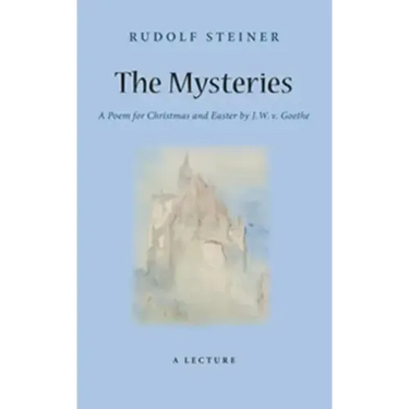 The Mysteries: A Poem for Christmas and Easter by W. J. V. Goethe (Cw 98)