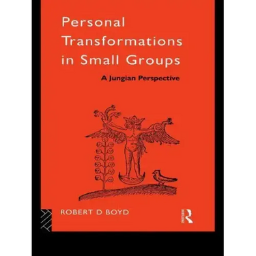 Personal Transformations in Small Groups: A Jungian Perspective