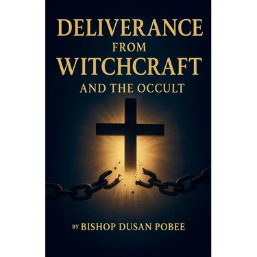 Deliverance From Witchcraft And The Occult