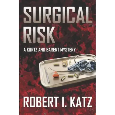 Surgical Risk: A Kurtz and Barent Mystery