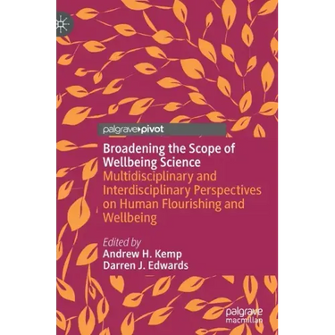 Broadening the Scope of Wellbeing Science: Multidisciplinary and Interdisciplinary Perspectives on Human Flourishing and Wellbeing