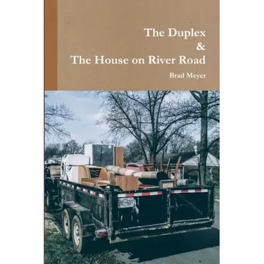 The Duplex & The House on River Road