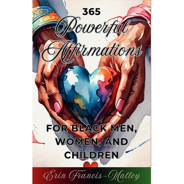 365 Powerful Affirmations for Black Men, Women, and Children