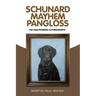 Schunard Mayhem Pangloss: The Unauthorized Autobiography